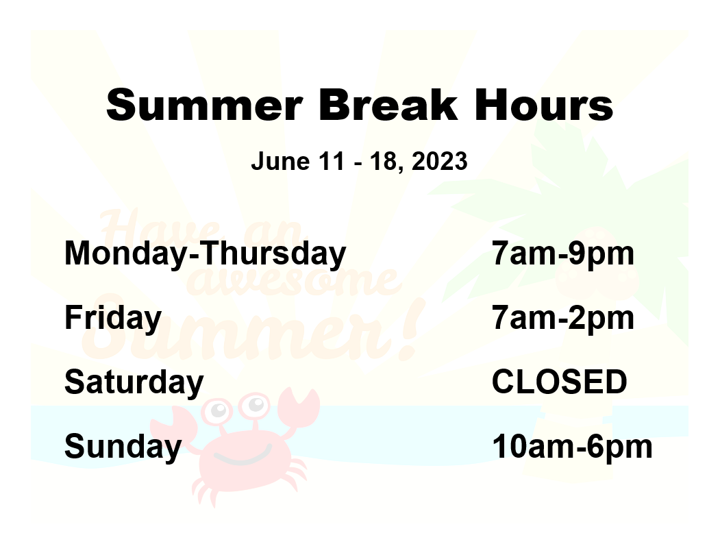 Summer Break Hours Loma Linda University Del E. Webb Memorial Library