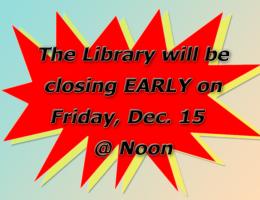 Closing early on Dec. 15 at noon