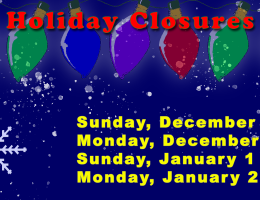 Christmas lightbulbs, a snowflake, snow on a blue background with the Holiday Closure dates listed