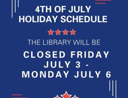 Library closed July 3 to July 6